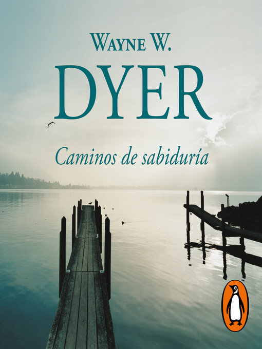 Title details for Caminos de sabiduría by Wayne W. Dyer - Available
